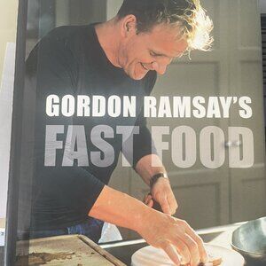 Gordon Ramsey's Fast Food - First Edition Cookbook